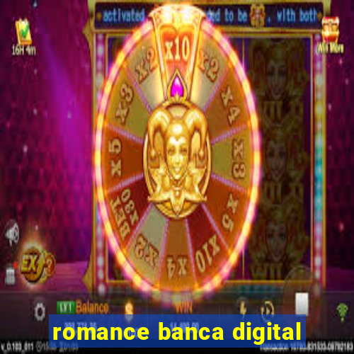 romance banca digital